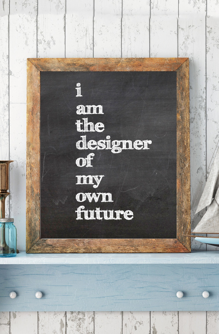 Quote: I am the designer of my own future